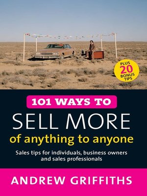 cover image of 101 Ways to Sell More of Anything to Anyone